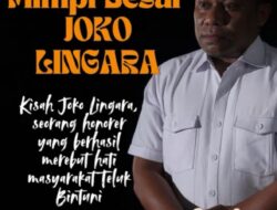 Joko Lingara Ungkapkan Mimpi Besarnya Untuk Teluk Bintuni Dalam Video yang Diunggah di Facebook Yohanis Anisto Manibuy
